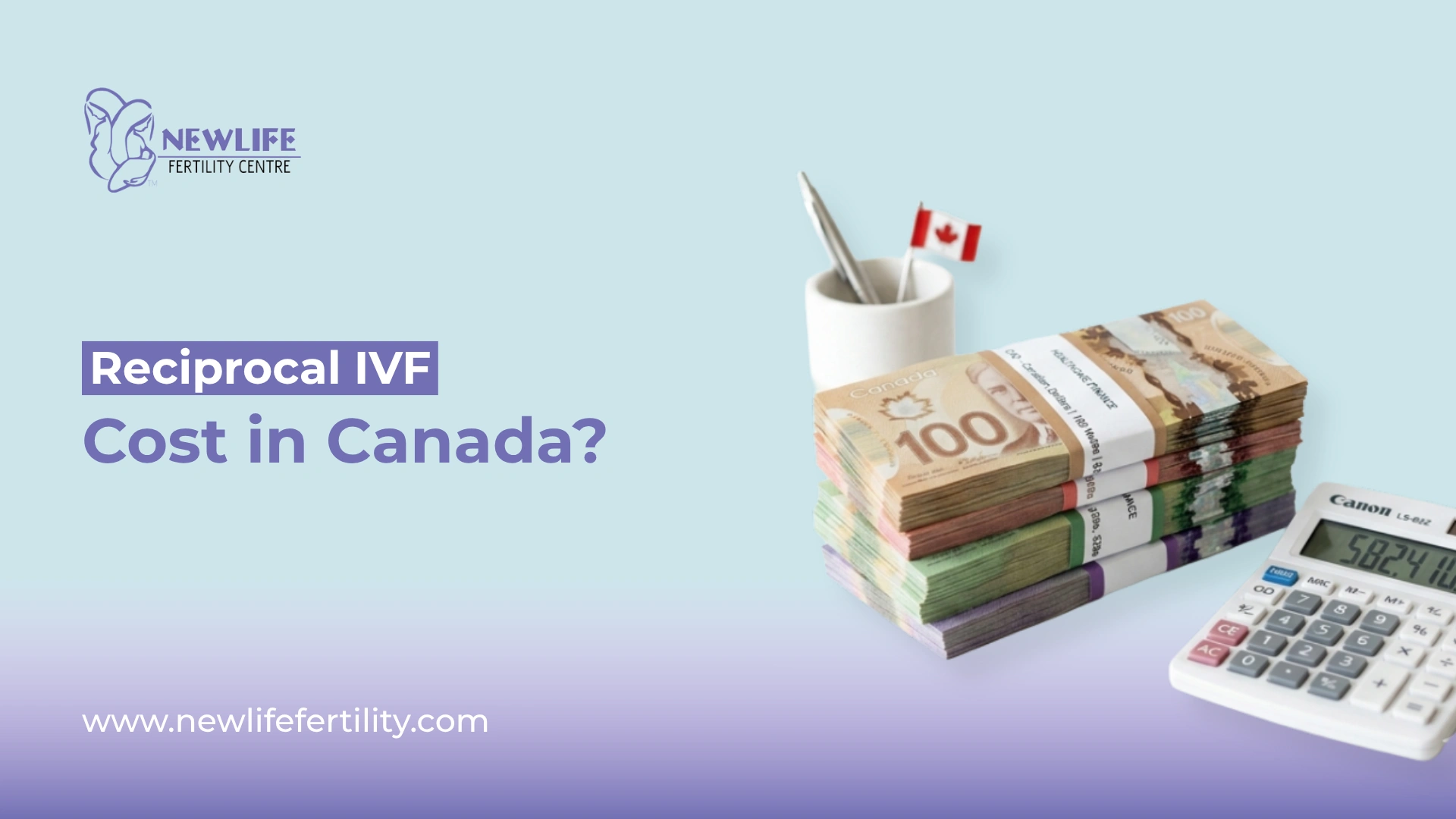 Learn how much does reciprocal IVF cost in Canada.