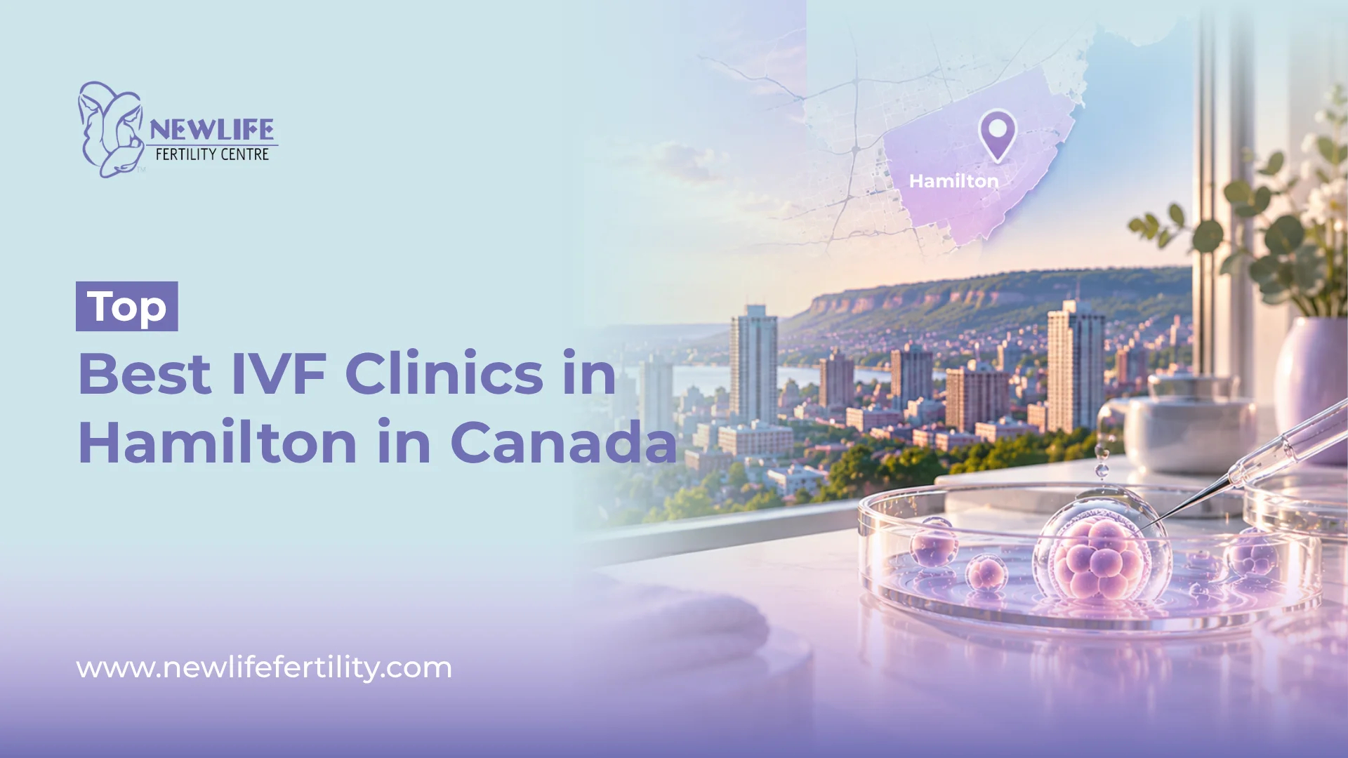 Hamilton IVF clinics in Canada for fertility care and treatment options.