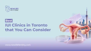 Best IUI clinics in Toronto for fertility treatment and care.